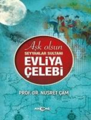 Knjiga Ask Olsun Seyyahlar Sultani Nusret Cam