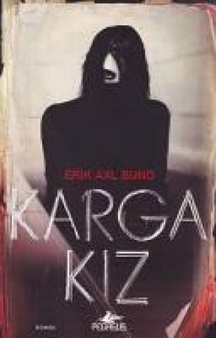 Buch Karga Kiz Erik Axl Sund