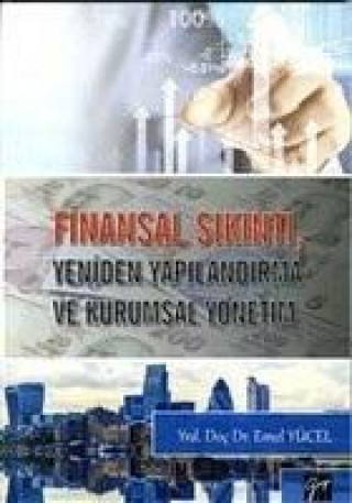 Kniha Finansal Sikinti, Yeniden Yapilandirma ve Kurumsal Yönetim Emel Yücel