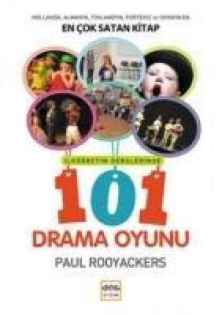 Könyv Ilkögretim Derslerinde 101 Drama Oyunu Paul Rooyackers