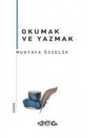 Knjiga Okumak ve Yazmak Mustafa Özcelik