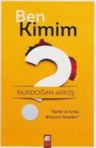 Knjiga Ben Kimim Nurdogan Arkis