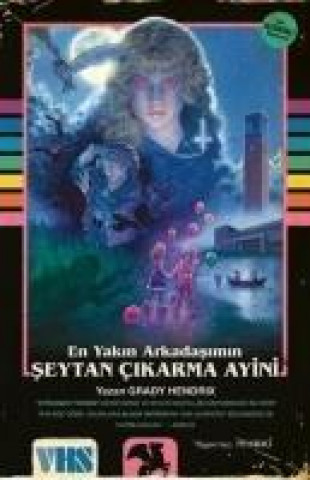 Buch En Yakin Arkadasimin Seytan Cikarma Ayini Grady Hendrix