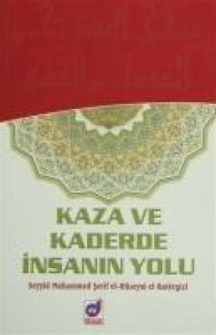 Knjiga Kaza ve Kaderde Insanin Yolu Seyyid Muhammed serif el-Hüseyni el-Batergizi