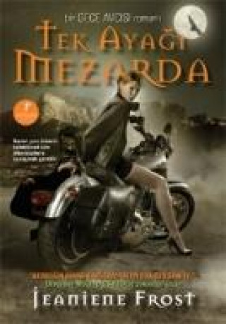 Книга Tek Ayagi Mezarda; 2. Kitap Jeaniene Frost