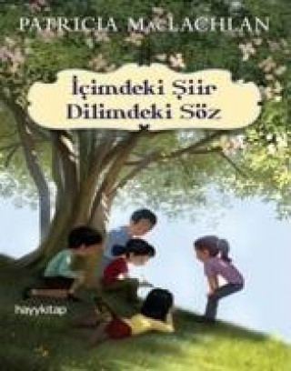 Книга Icimdeki Siir Dilimdeki Söz Patricia Maclachlan