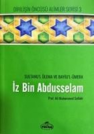 Книга Iz bin Abdüsselam - Sultanul Ulema Ve Bayiul Ümera Ali Muhammed Sallabi