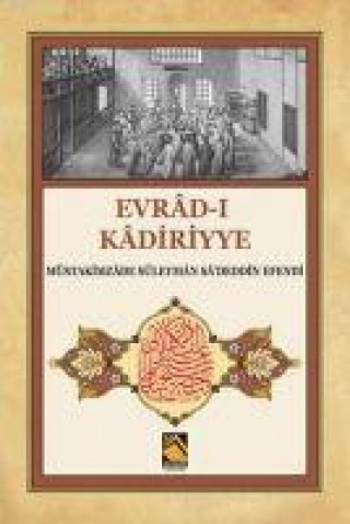 Knjiga Evrad-i Kadiriyye Tercüme-Serh Müstakimzade Süleyman Saadettin Efendi