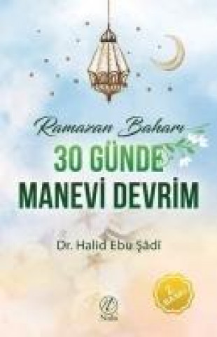 Książka 30 Günde Manevi Devrim - Ramazan Bahari Halid Ebu sadi