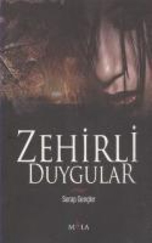 Kniha Zehirli Duygular Serap Gencler