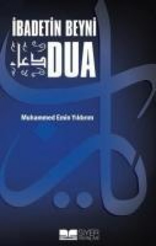 Книга Ibadetin Beyni Dua Muhammed Emin Yildirim