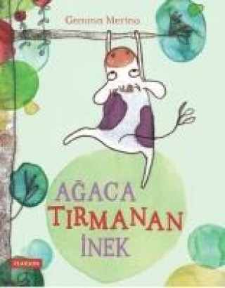 Kniha Agaca Tirmanan Inek Gemma Merino