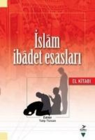 Knjiga Islam Ibadet Esaslari Kolektif