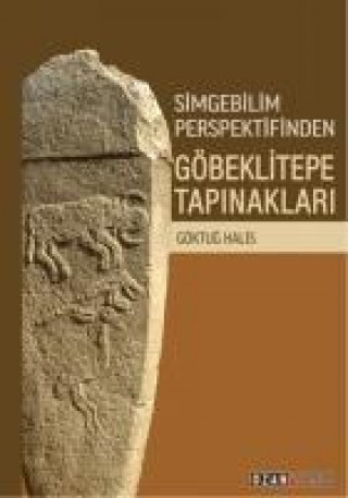 Książka Simgebilim Perspektifinden Göbeklitepe Tapinaklari Göktug Halis