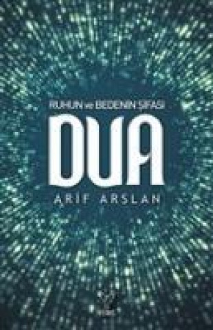 Kniha Ruhun ve Bedenin Sifasi Dua Arif Arslan