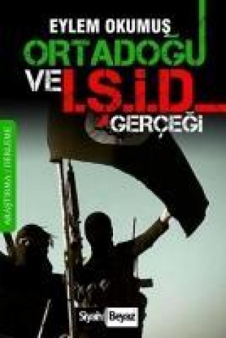Könyv Ortadogu ve ISID Gercegi Eylem Okumus