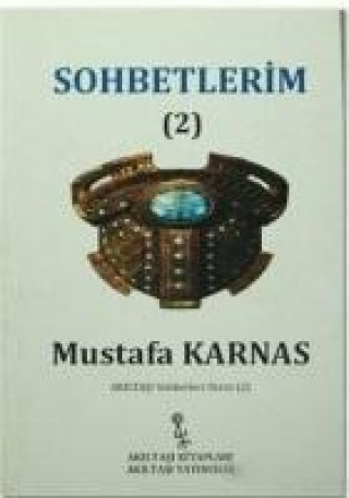 Knjiga Sohbetlerim-2 Mustafa Karnas