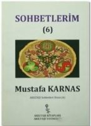 Boek Sohbetlerim-6 Mustafa Karnas