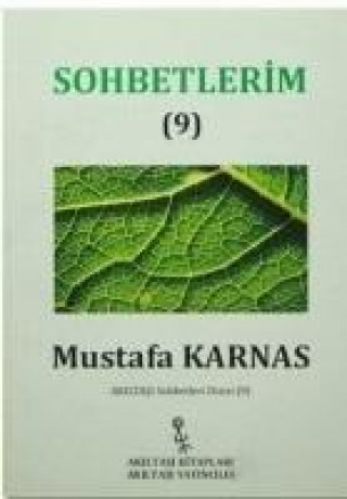Könyv Sohbetlerim-9 Mustafa Karnas