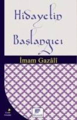 Kniha Hidayetin Baslangici Imam-I Gazali