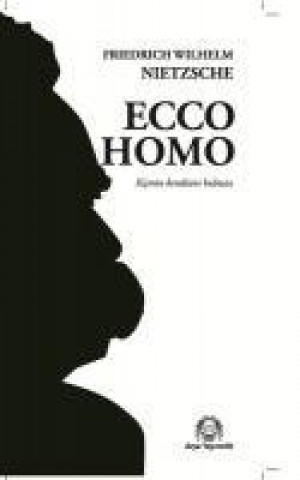 Carte Ecco Homo Friedrich Wilhelm Nietzsche