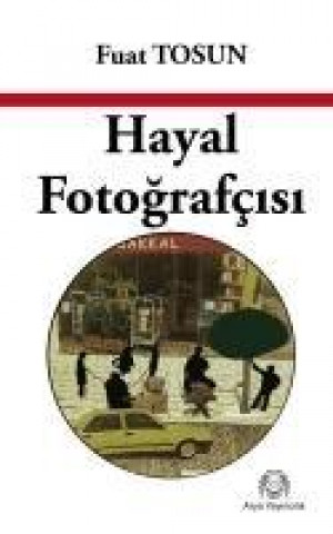 Kniha Hayal Fotografcisi Fuat Tosun