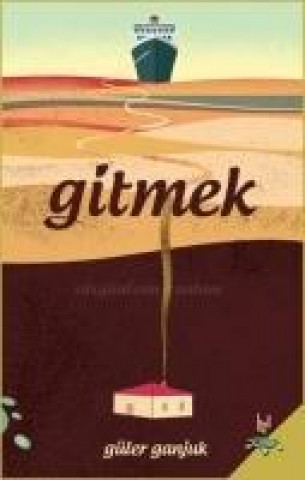 Kniha Gitmek Güler Ganjuk