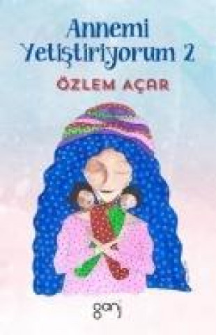 Boek Annemi Yetistiriyorum 2 Özlem Acar