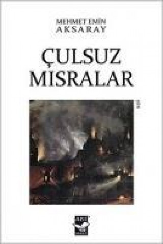 Kniha Culsuz Misralar Mehmet Emin Aksaray
