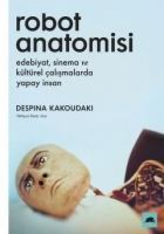 Knjiga Robot Anatomisi Despina Kakoudaki