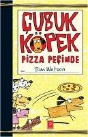 Buch Cubuk Köpek Pizza Pesinde Tom Watson