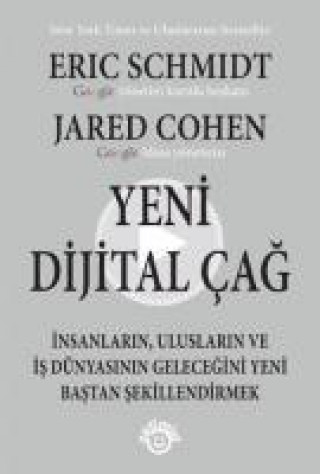 Kniha Yeni Dijital Cag Eric Schmidt