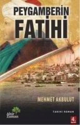 Carte Peygamberin Fatihi Mehmet Akbulut