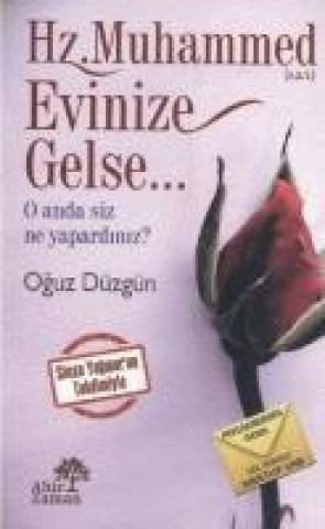 Kniha Hz. Muhammed s.a.v. Evinize Gelse Oguz Düzgün