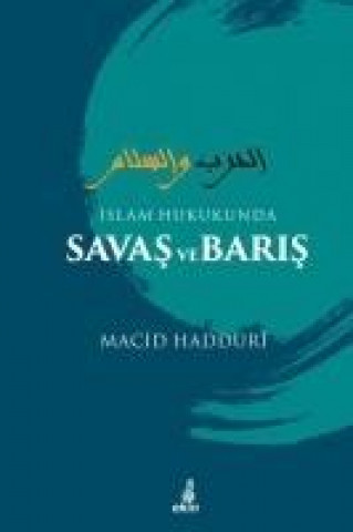 Книга Islam Hukukunda Savas ve Baris Macid Hadduri