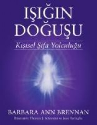 Kniha Isigin Dogusu Barbara Ann Brennan