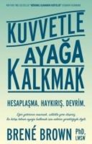 Kniha Kuvvetle Ayaga Kalkmak Brene Brown