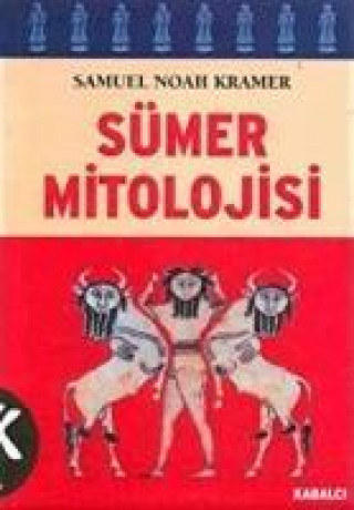 Kniha Sümer Mitolojisi Samuel Noah Kramer