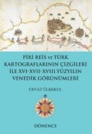 Kniha Piri Reisin Kalemi ve Türk Kartograflarinin Cizgileriyle Cevat Ülkekul