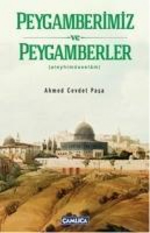 Kniha Peygamberimiz ve Peygamberler Ahmet Cevdet Pasa