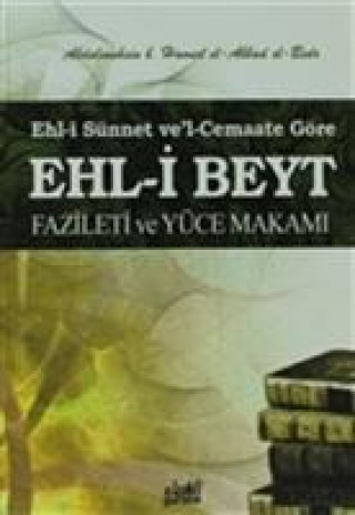 Kniha Ehl-i Beyt Fazileti ve Yüce Makami Abdulmuhsin b. Hamed El-Abbad El-Bedr