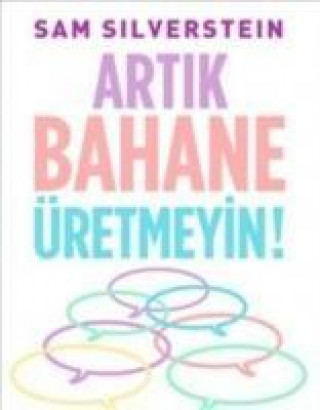 Livre Artik Bahane Üretmeyin Sam Silverstein