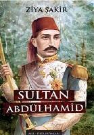 Kniha Sultan Abdulhamid Ziya Sakir