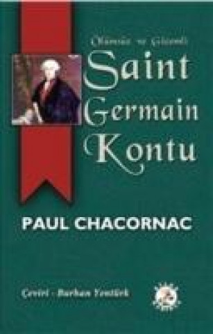 Kniha Ölümsüz ve Gizemli Saint Germain Kontu Paul Chacornac