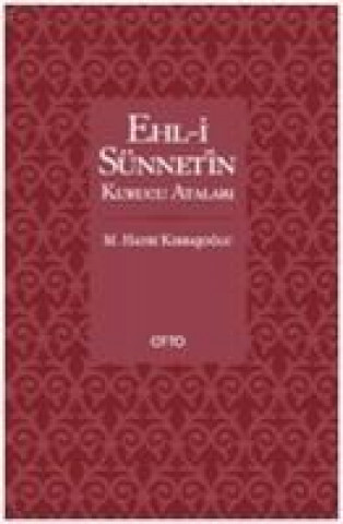 Livre Ehl-i Sünnetin Kurucu Atalari M. Hayri Kirbasoglu