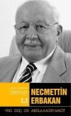 Kniha Necmettin Erbakan Abdulkadir Macit