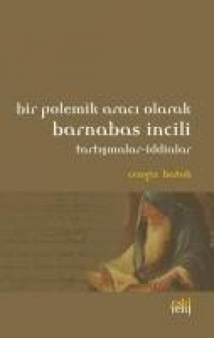 Buch Bir Polemik Araci Olarak Barnabas Incili Cengiz Batuk