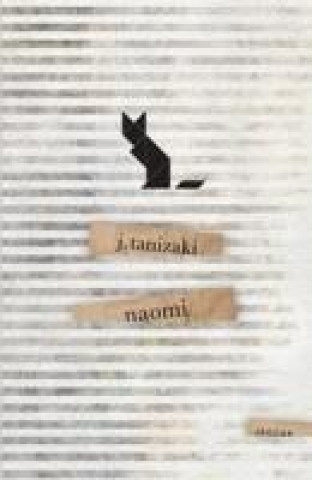 Könyv Naomi Cuniciro Tanizaki