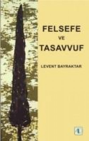 Book Felsefe ve Tasavvuf Levent Bayraktar