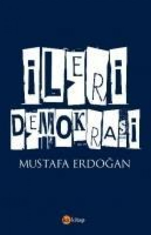 Carte Ileri Demokrasi Mustafa Erdogan